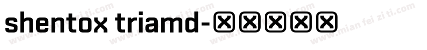 shentox triamd字体转换